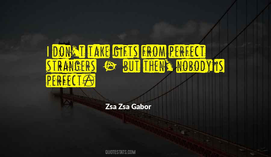 Nobody Is Perfect I'm Nobody Quotes #711798