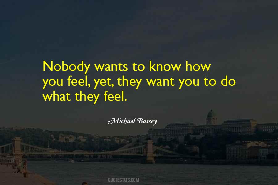 Nobody Know How I Feel Quotes #61411