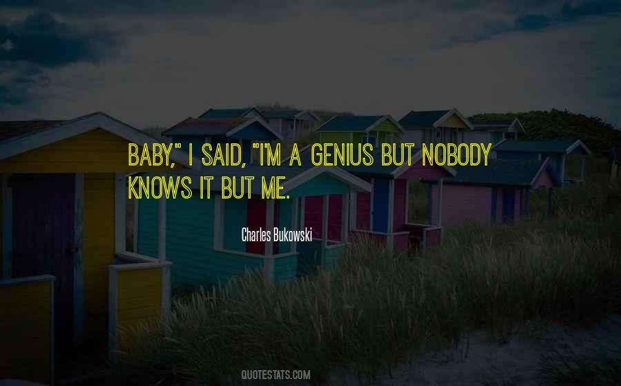 Nobody Knows But Me Quotes #1860063