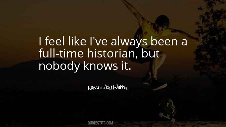 Nobody Knows But Me Quotes #32720