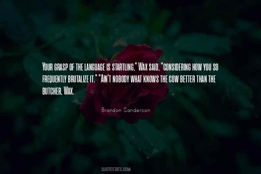 Nobody Knows Me Better Than You Quotes #1627748