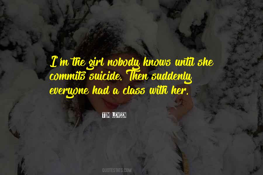 Nobody Knows My Life Quotes #1528263