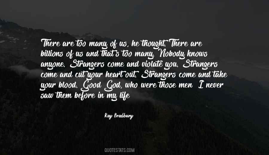 Nobody Knows My Life Quotes #1833510