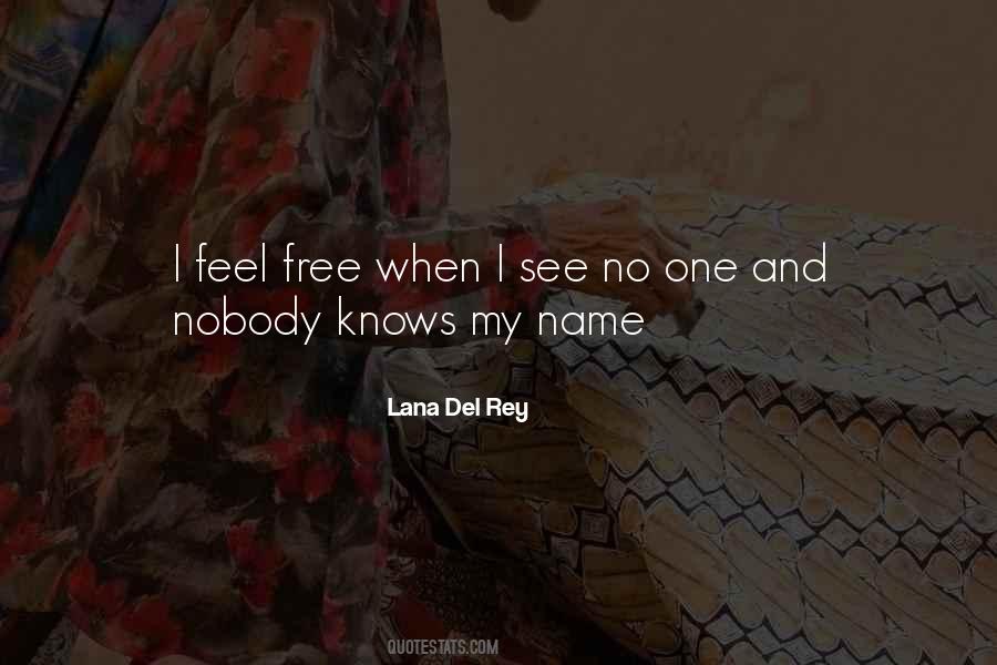 Nobody Knows My Name Quotes #1312745