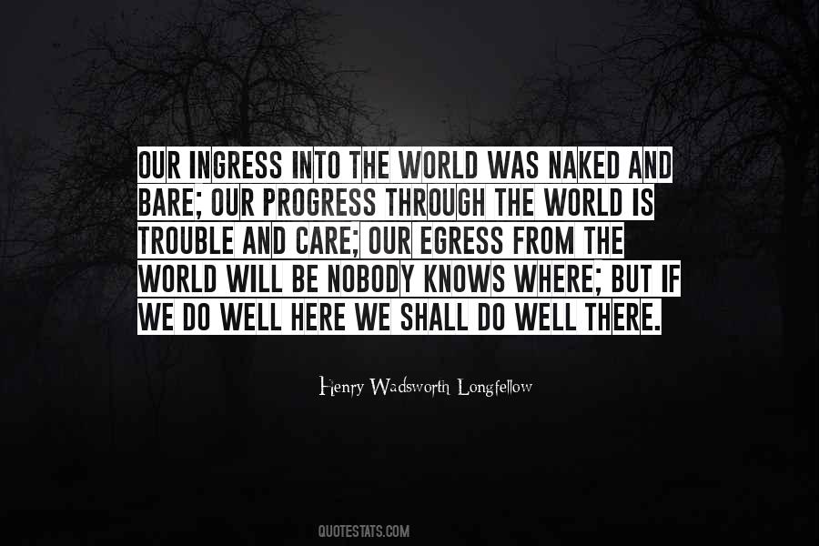 Nobody Knows What You Go Through Quotes #1814069