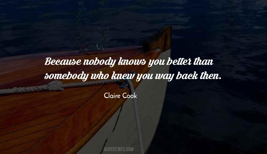 Nobody Knows You Better Than Yourself Quotes #1282612