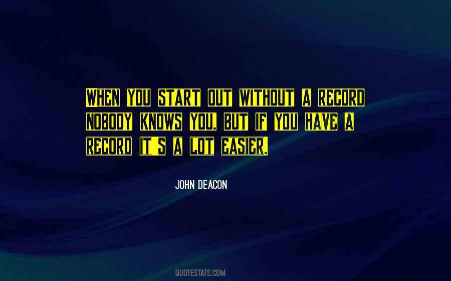 Nobody Knows You Quotes #1420881