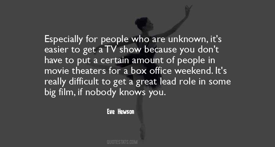 Nobody Knows You Quotes #1870226