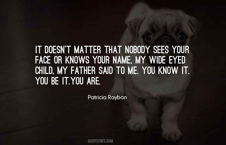 Nobody Knows You Quotes #453954