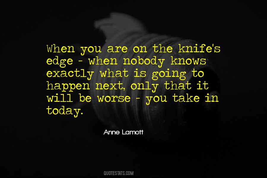 Nobody Knows You Quotes #613353
