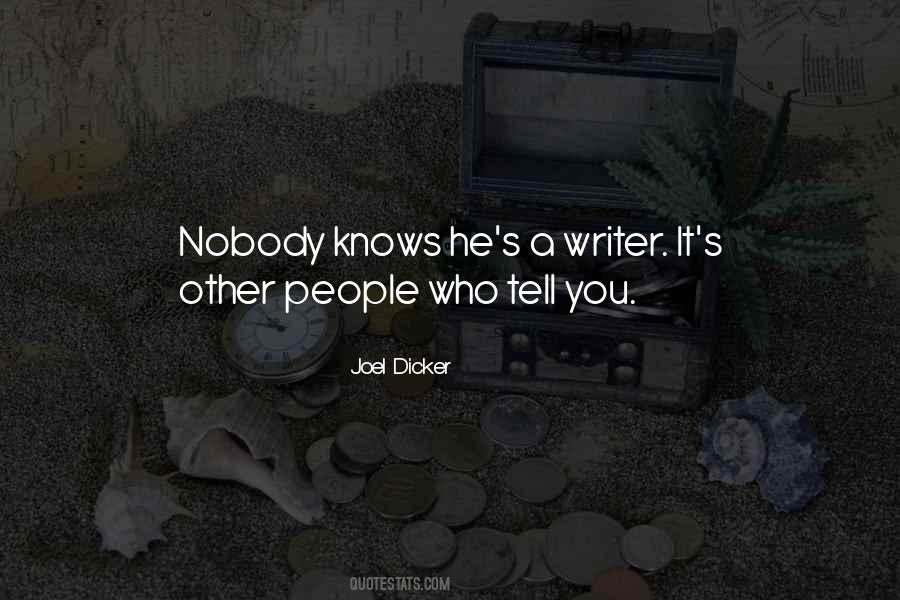 Nobody Knows You Quotes #639886