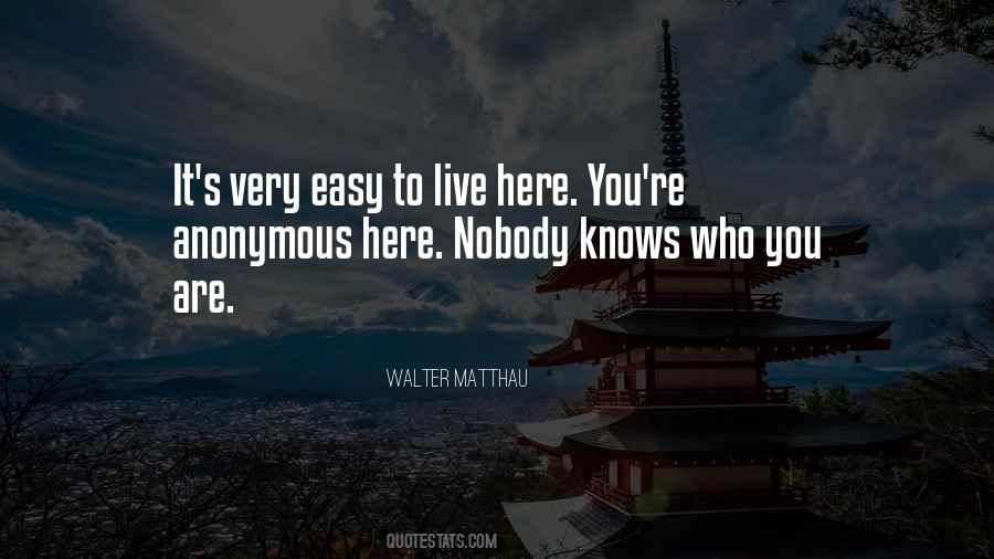 Nobody Knows You Quotes #648832