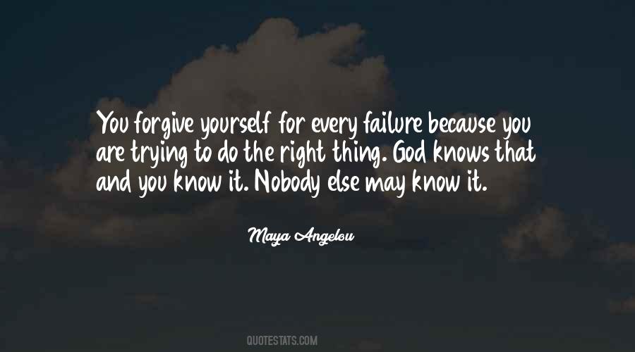 Nobody Knows You Quotes #933156