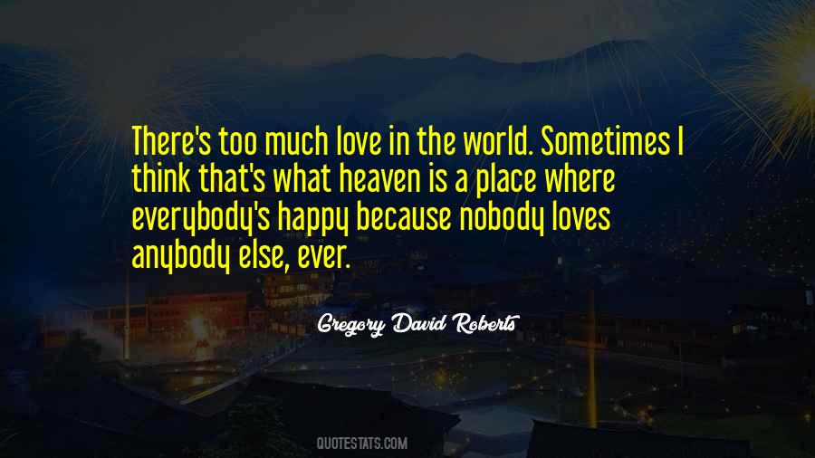 Nobody Loves No One Quotes #127345