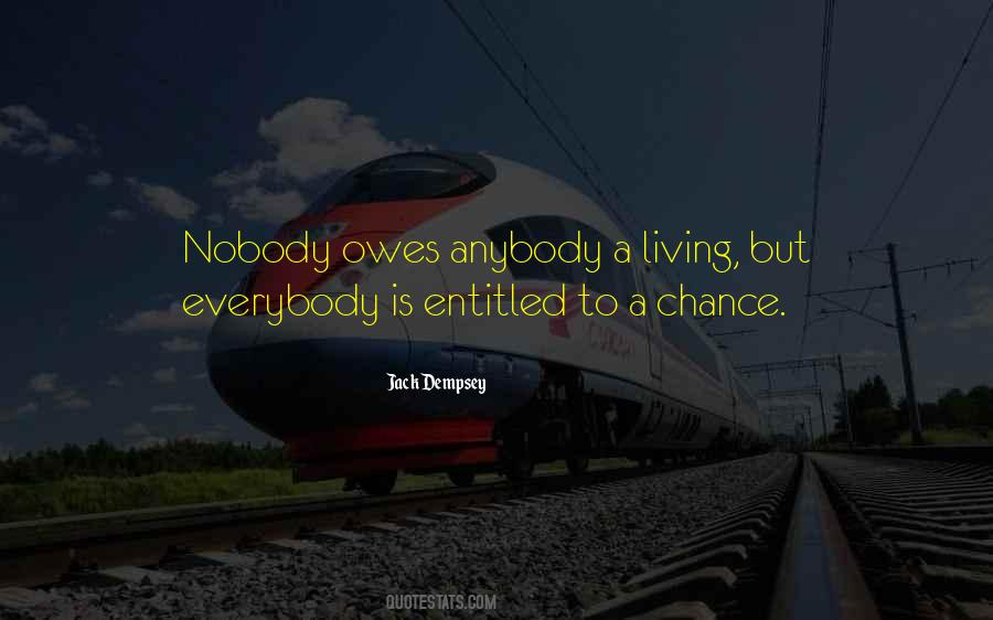 Nobody Owes You Nothing Quotes #1761201