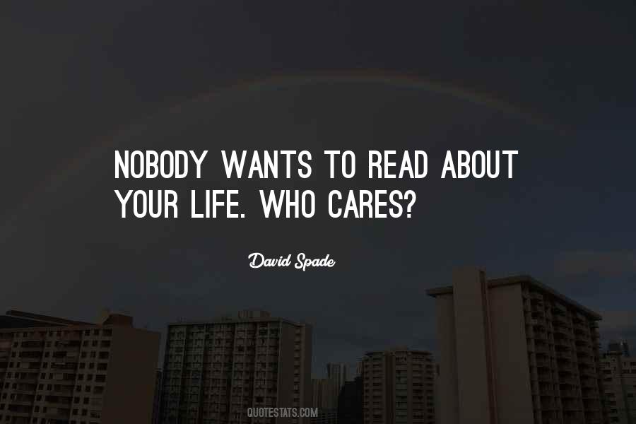 Nobody Really Cares Quotes #265328