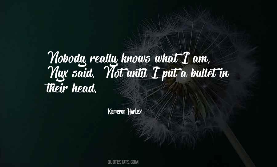 Nobody Really Knows Quotes #1674128