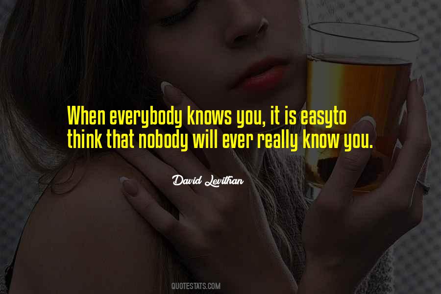 Nobody Really Knows Quotes #1785315