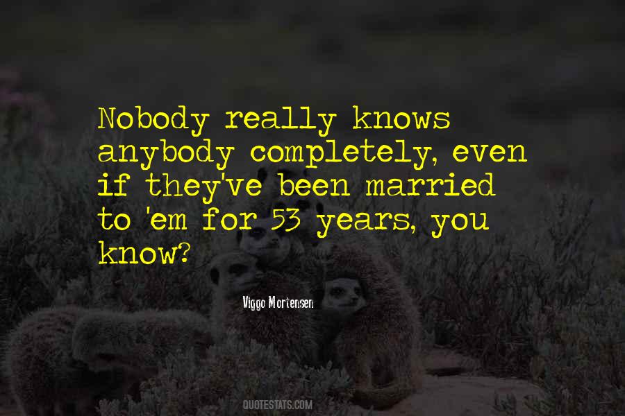 Nobody Really Knows Quotes #568983