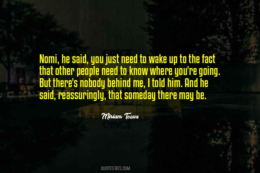 Nobody Told You Quotes #493745