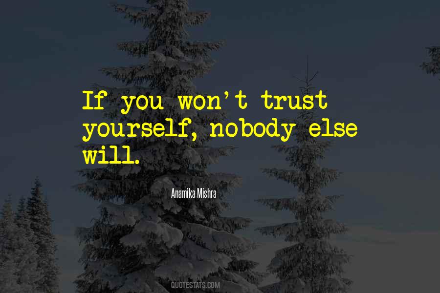 Nobody Trust Me Quotes #1193080