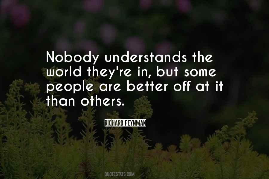 Nobody Understands Me Quotes #1282796