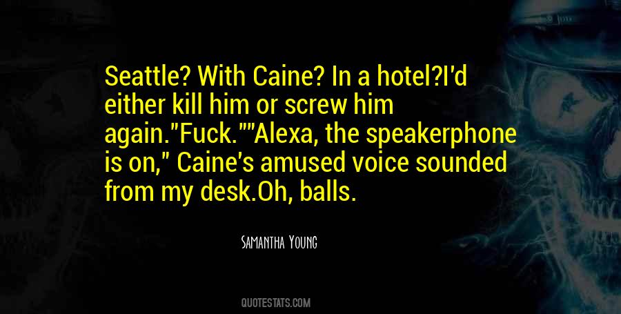 Quotes About Caine #454629