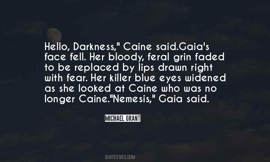 Quotes About Caine #572238