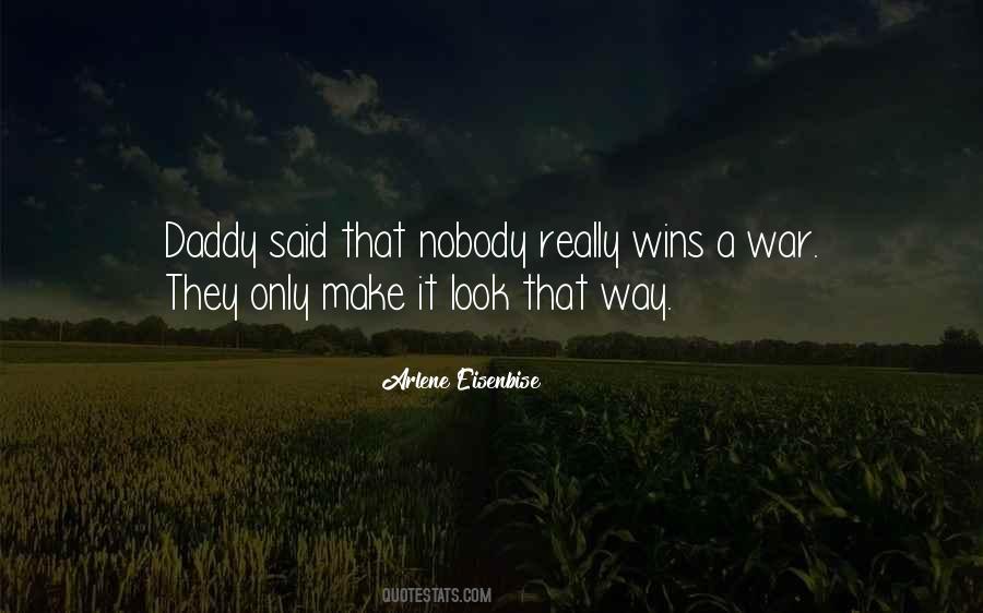 Nobody Wins Quotes #606645