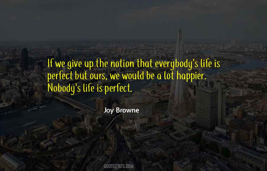 Nobody's Life Is Perfect Quotes #1491106