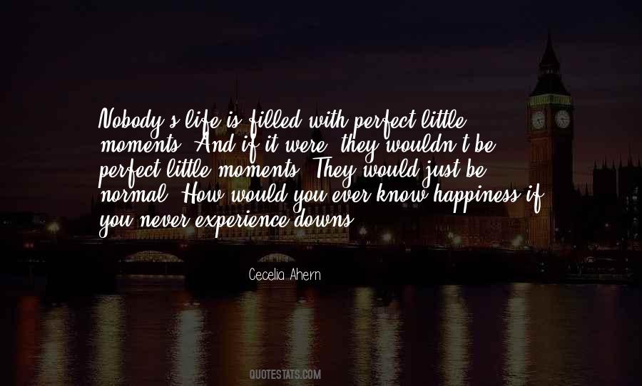 Nobody's Life Is Perfect Quotes #1521609