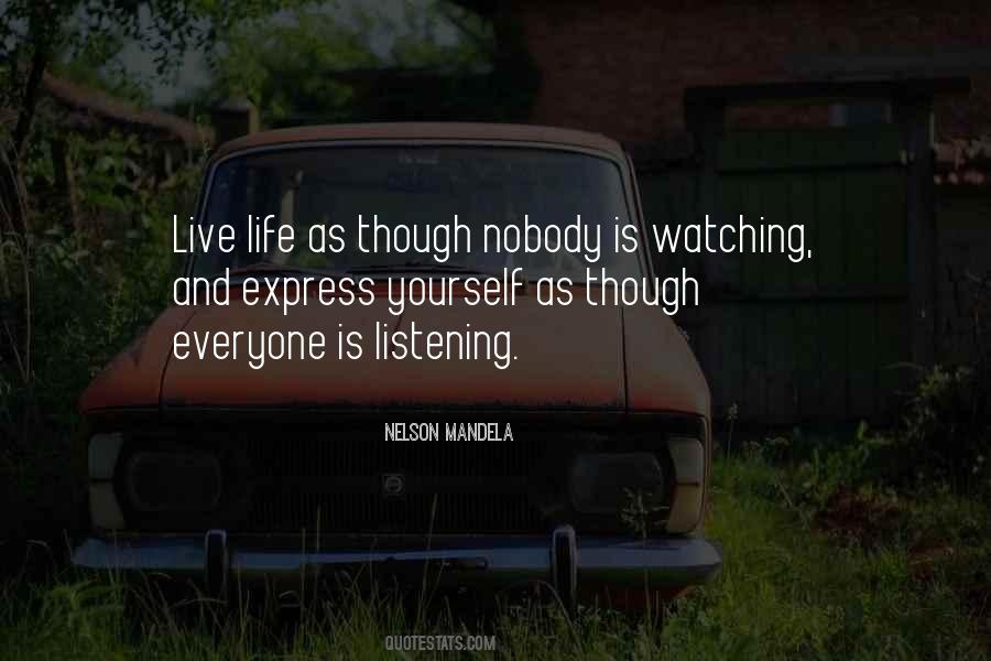 Nobody's Watching Quotes #381705