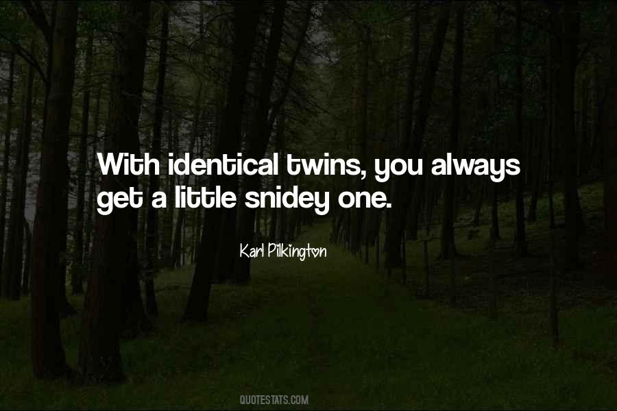 Non Identical Twins Quotes #100588