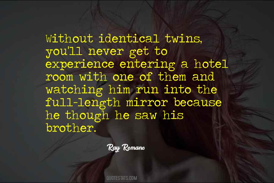 Non Identical Twins Quotes #318149