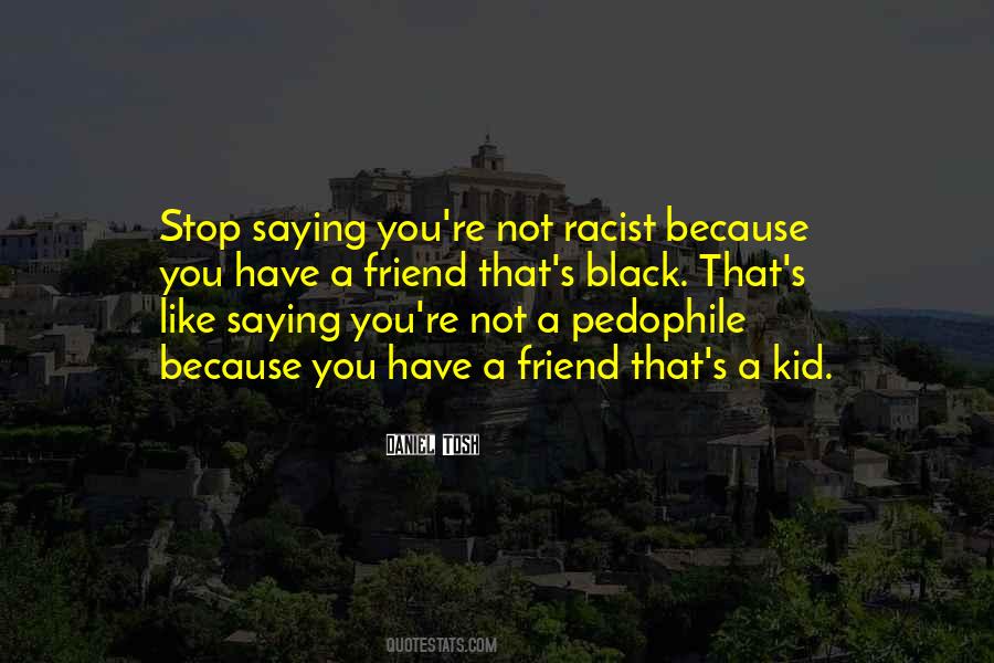 Non Racist Quotes #4166