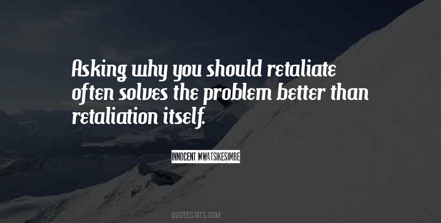 Non Retaliation Quotes #348016