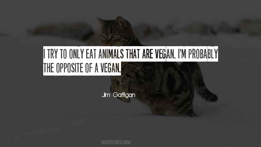 Non Vegan Quotes #22095