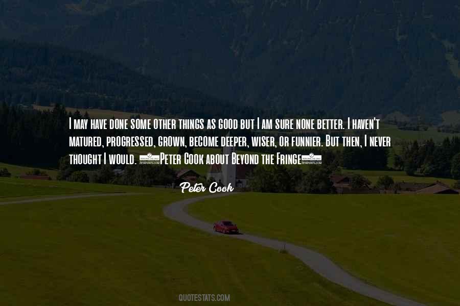 None The Wiser Quotes #197366