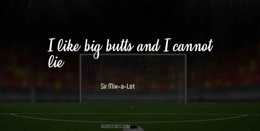 Quotes About Butts #1420113