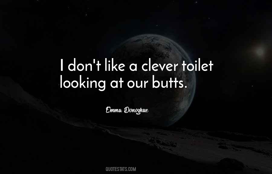 Quotes About Butts #390697
