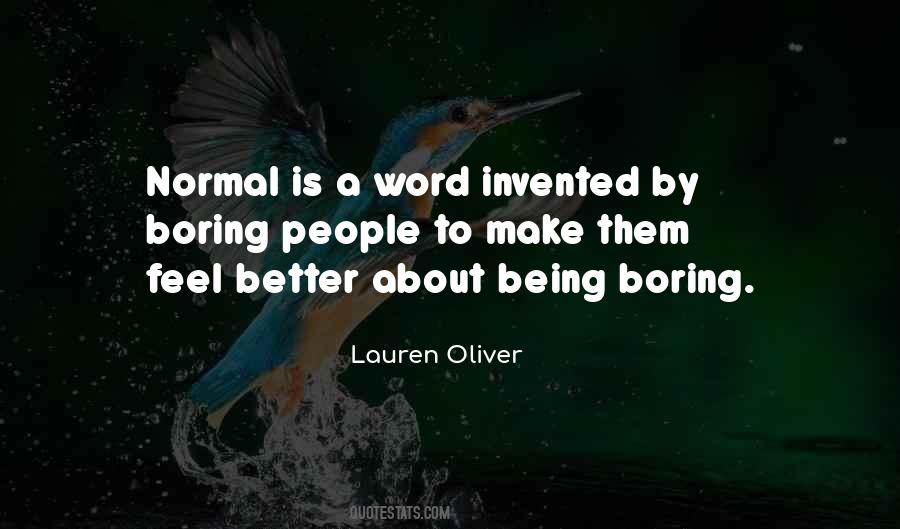 Normal Boring Quotes #1796325