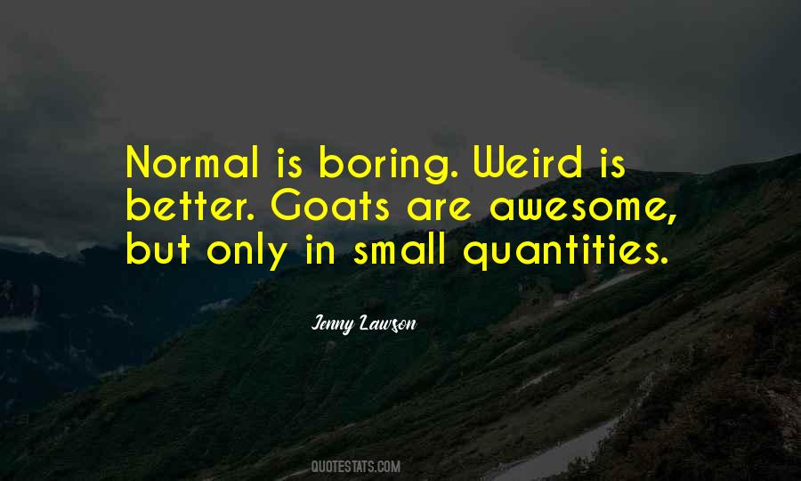 Normal Boring Quotes #1828710