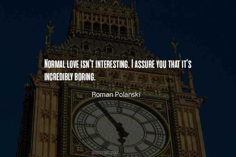 Normal Boring Quotes #1867211