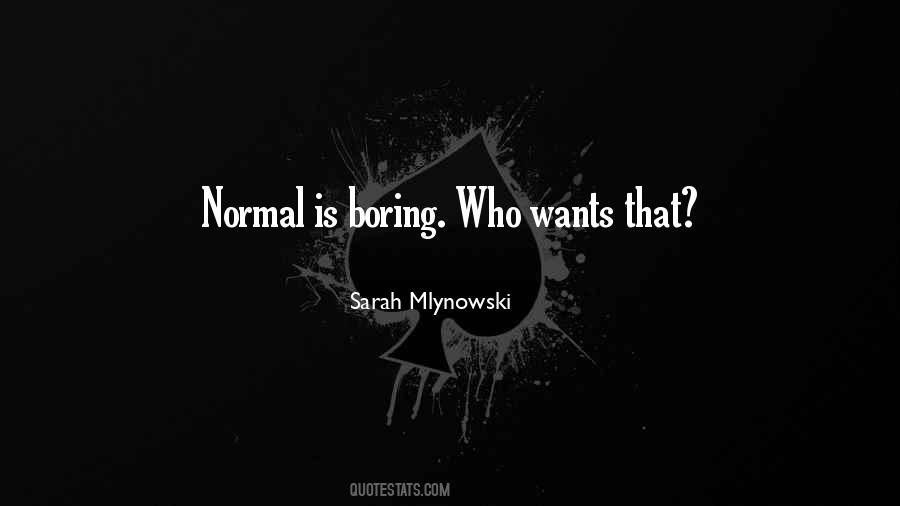 Normal's Boring Quotes #1558554