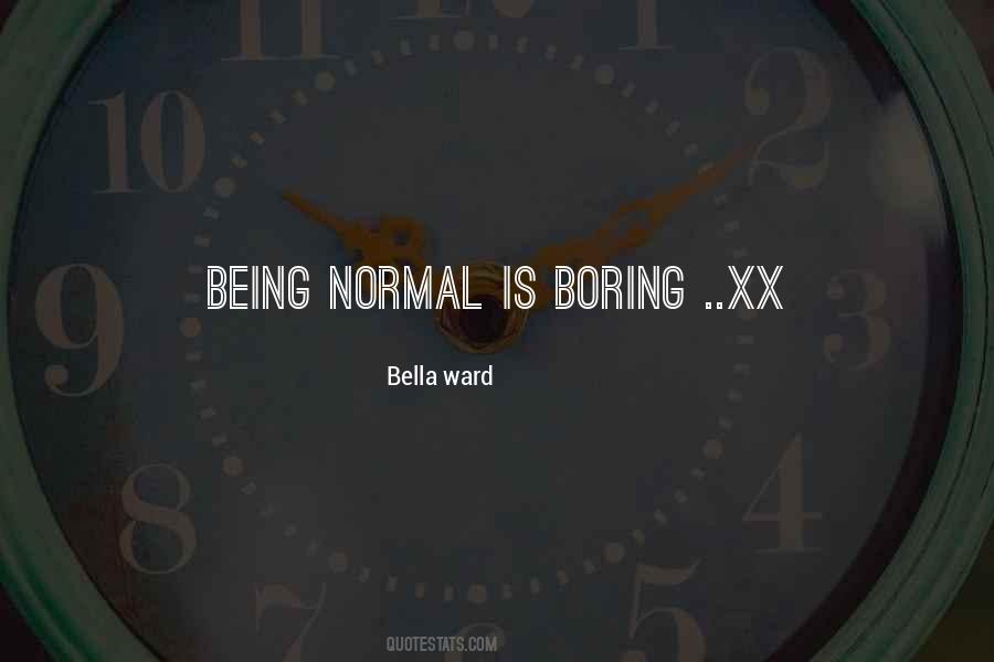 Normal's Boring Quotes #1559740