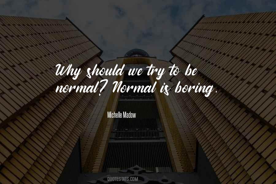 Normal's Boring Quotes #661650