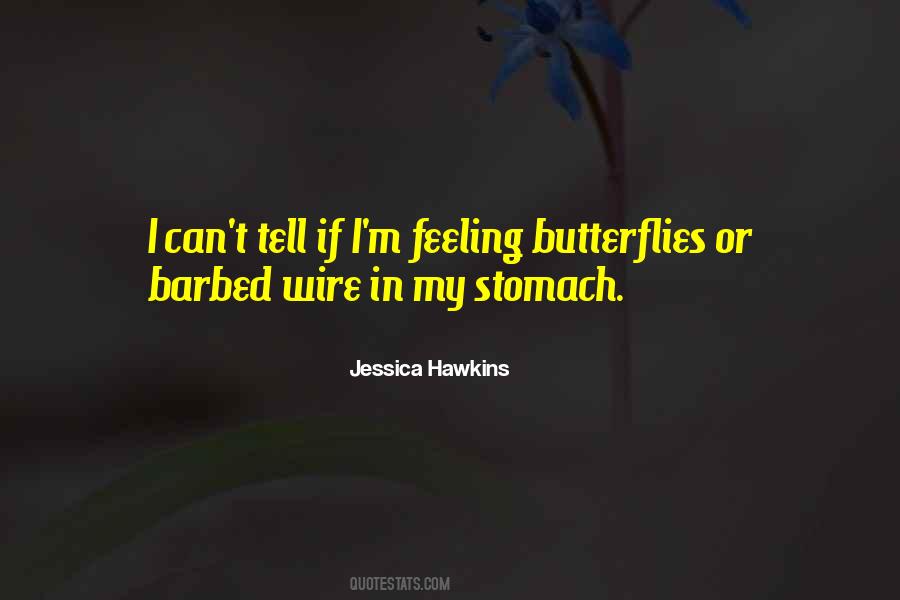 Quotes About Butterflies In My Stomach #936902