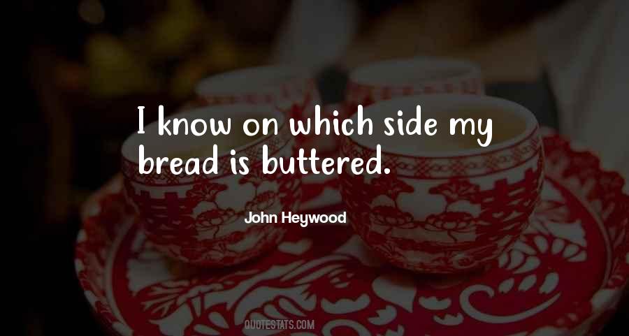 Quotes About Buttered #1315707