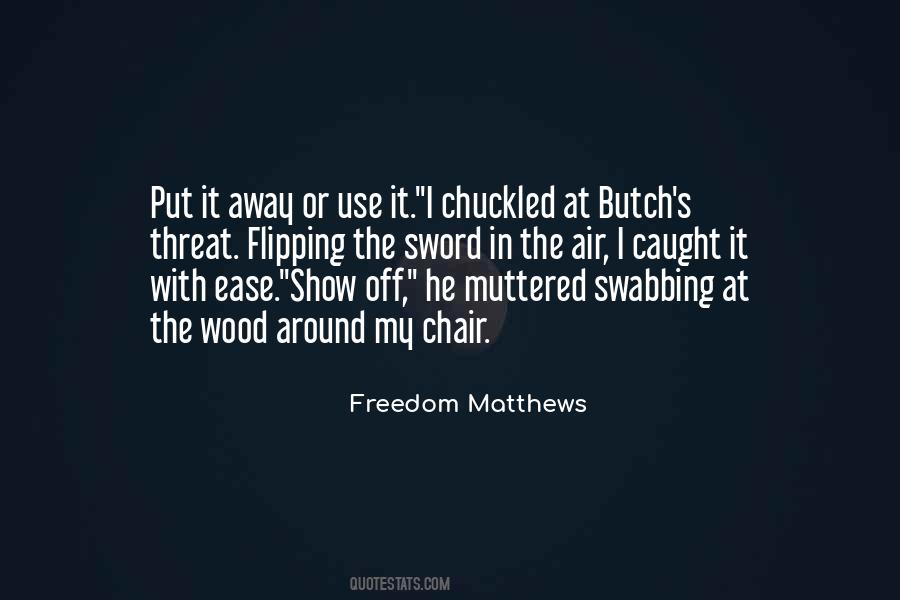 Quotes About Butch #1325157