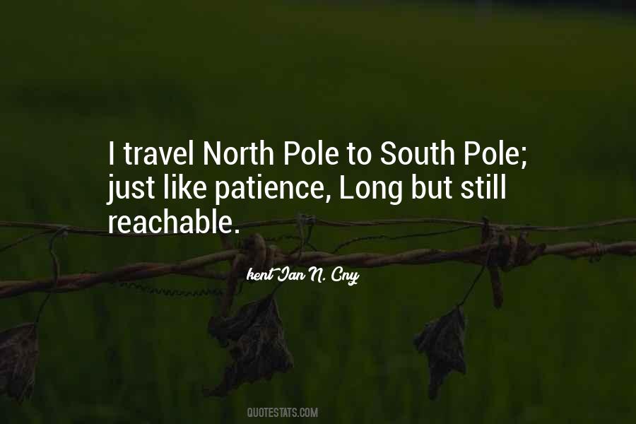 North Pole And South Pole Quotes #1100075